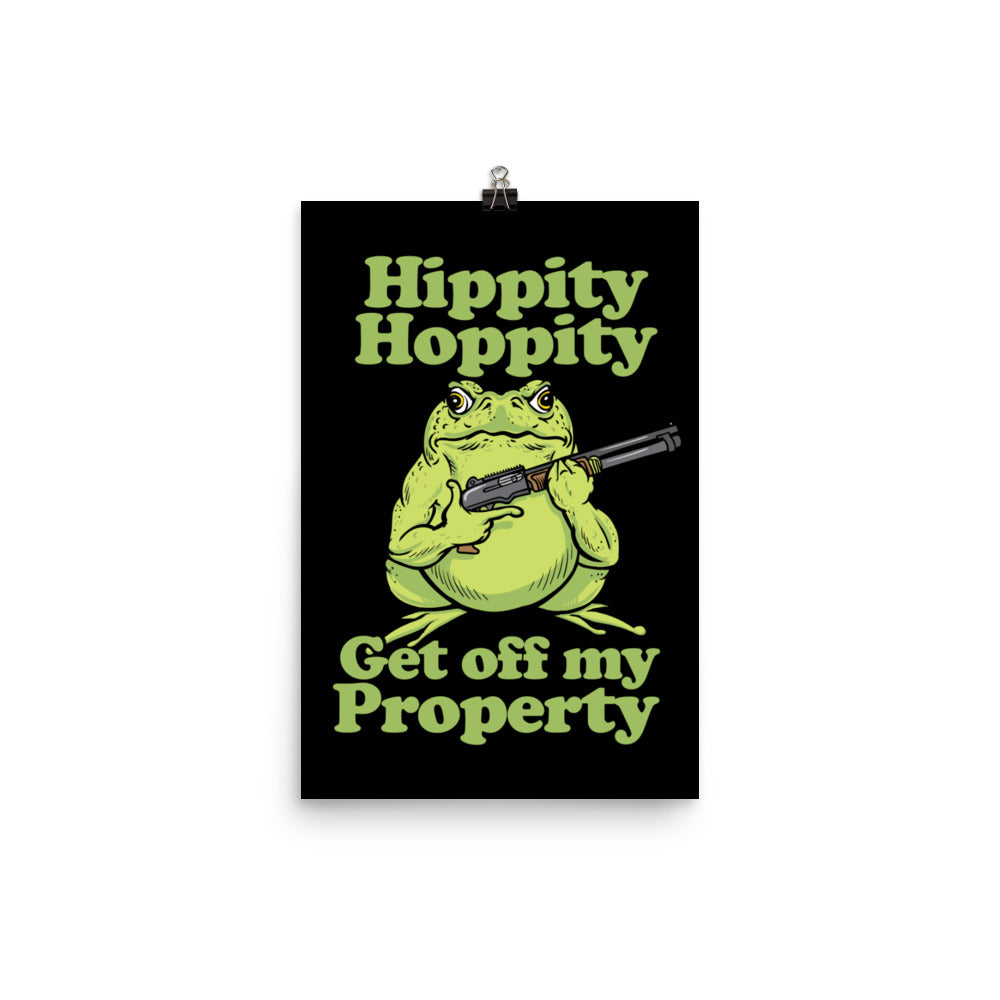 Hippity Hoppity Get off My Property Poster