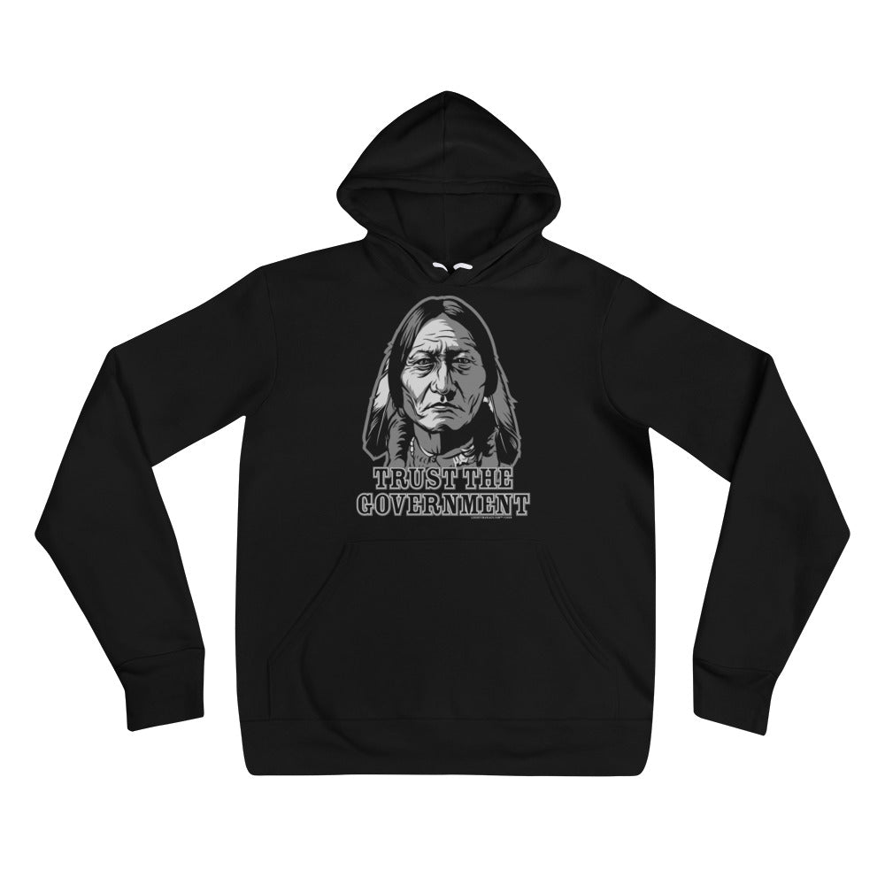Trust the Government Sitting Bull Unisex hoodie