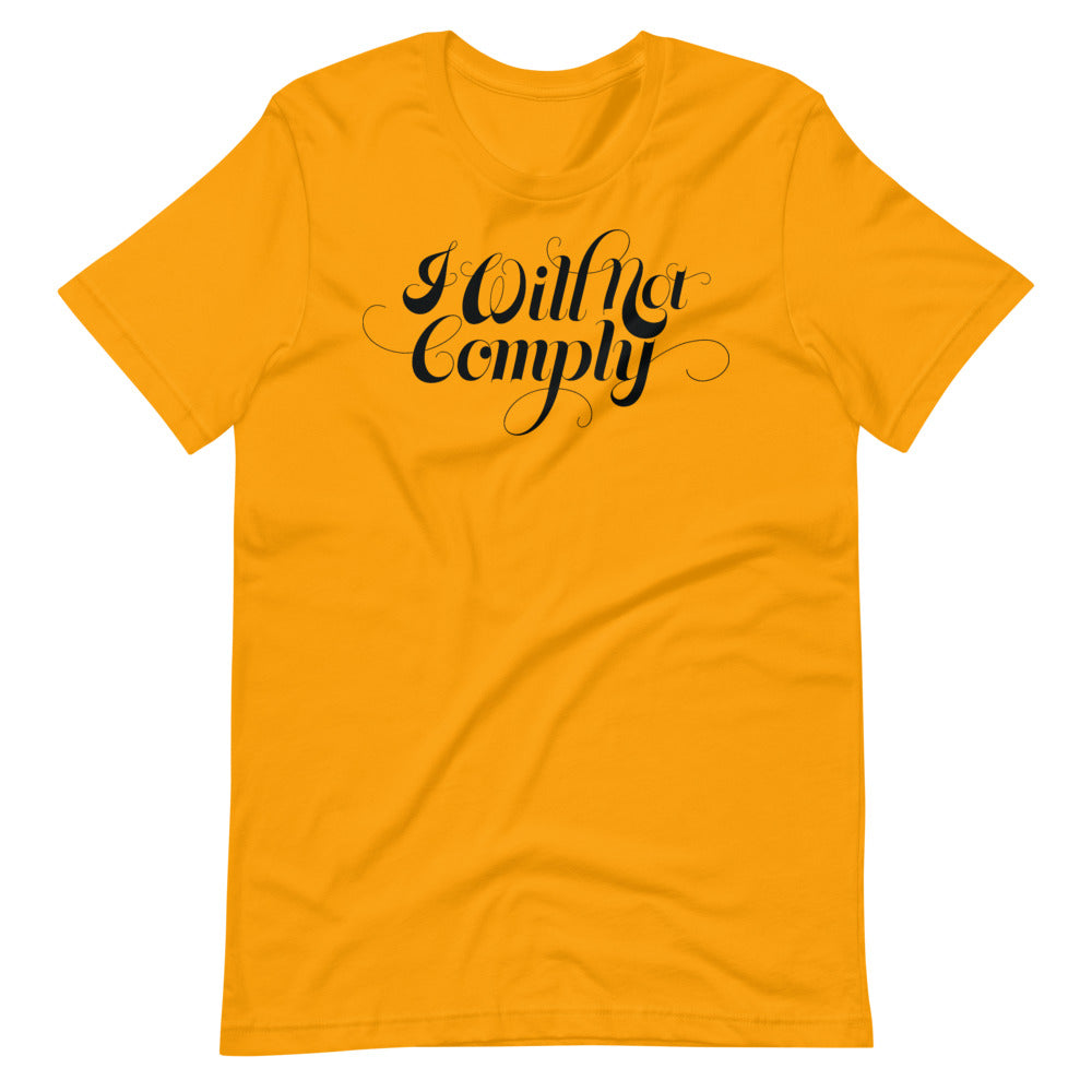 I Will Not Comply T-Shirt