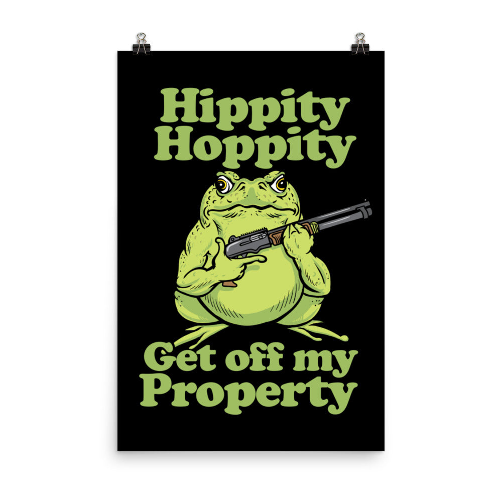 Hippity Hoppity Get off My Property Poster