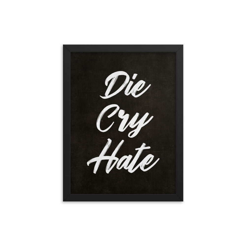 Die Cry Hate the Live Laugh Love Antidote Framed Print