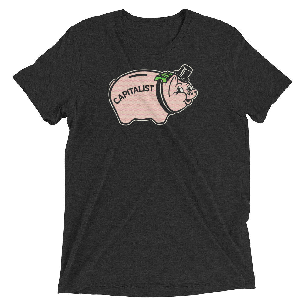 Capitalist Pig Tri-Blend T-Shirt