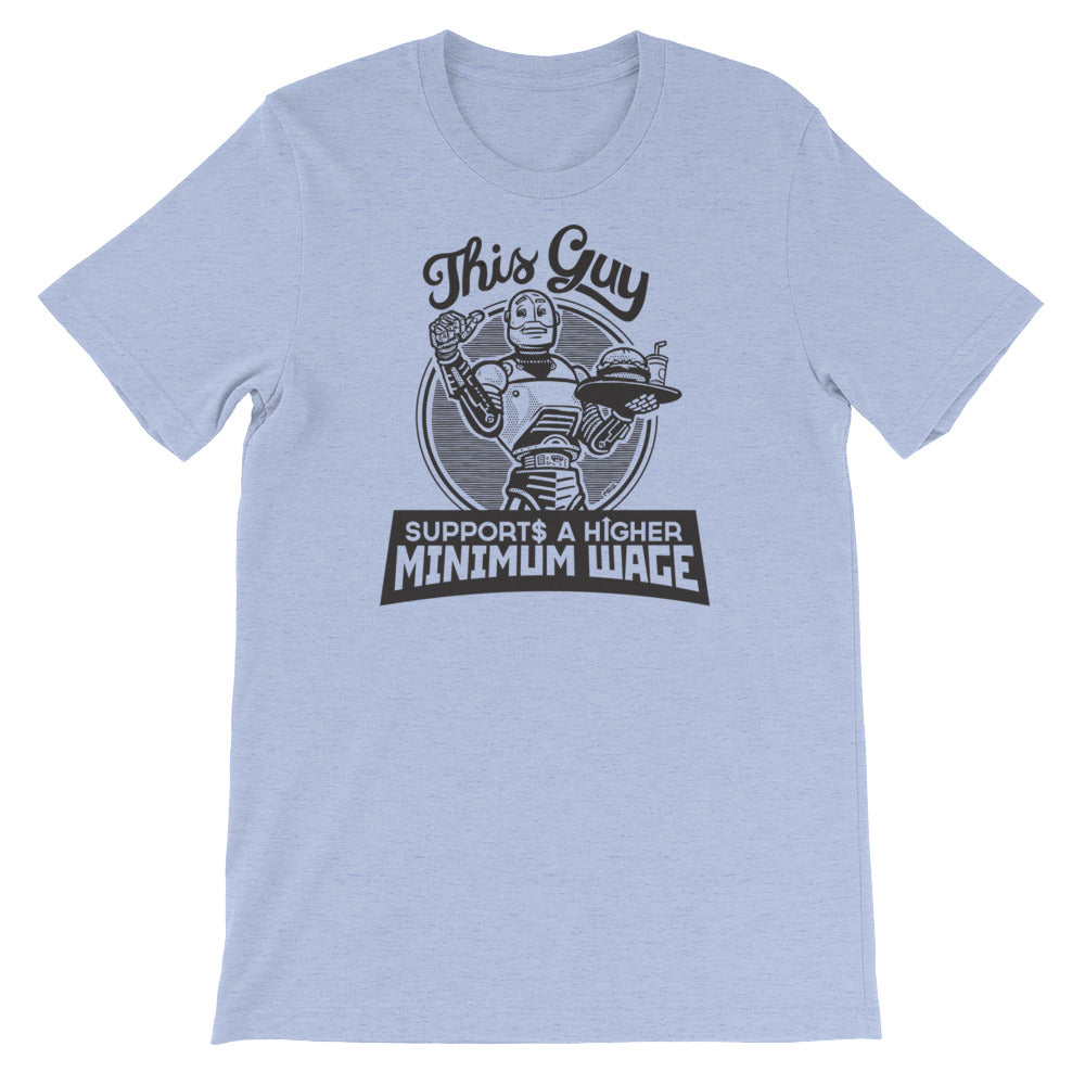 Robots for a Higher Minimum Wage Shirt