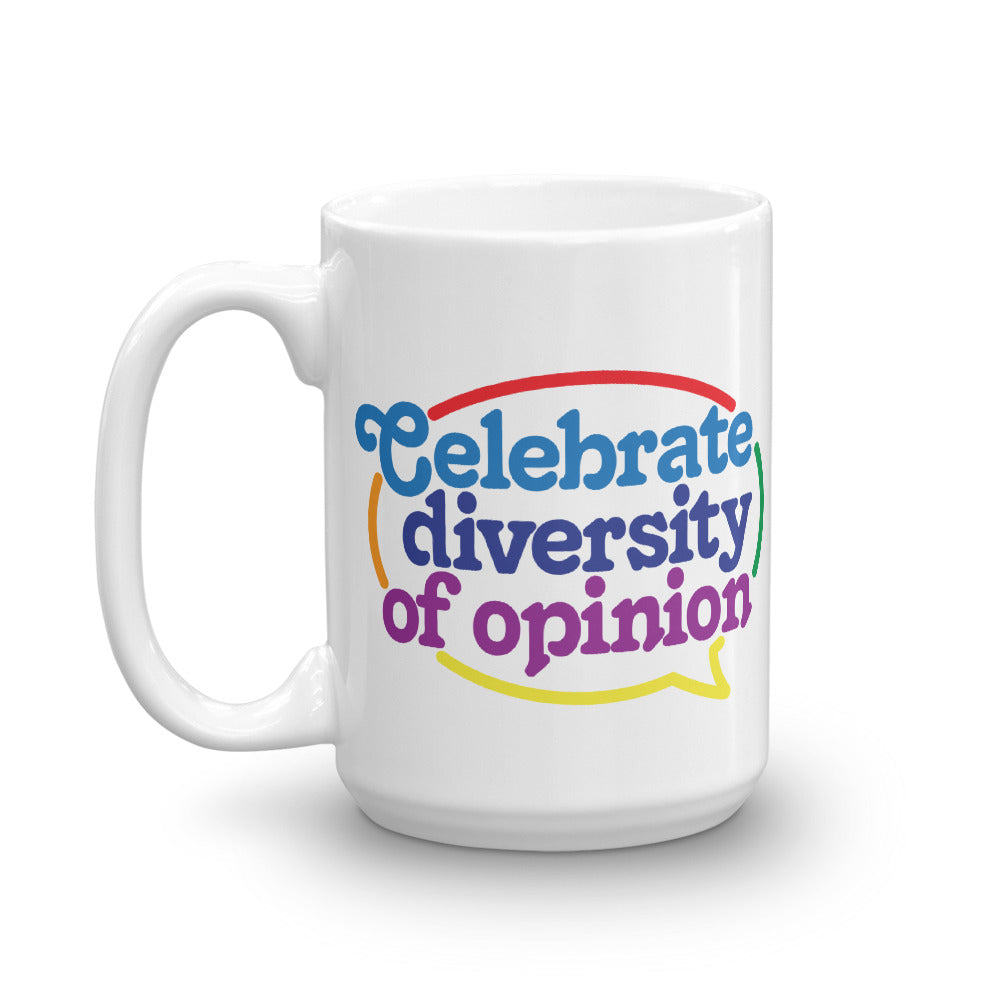 Celebrate Diversity of Opinion Coffee Mug