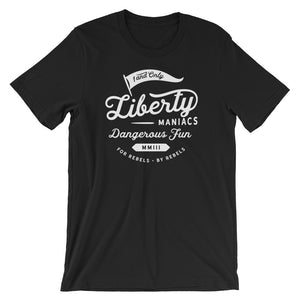 Liberty Maniacs Dangerous Fun Graphic T-Shirt