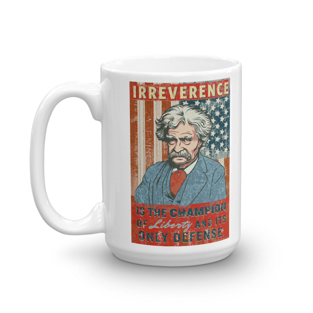 Mark Twain Irreverence is the Champion of Liberty Quote Mug
