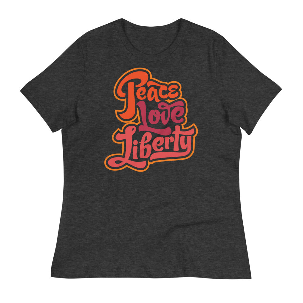 Peace Love Liberty Women&#39;s Relaxed T-Shirt