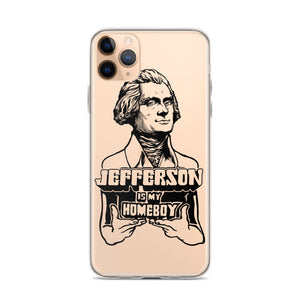 Jefferson Is My Homeboy Clear iPhone Case