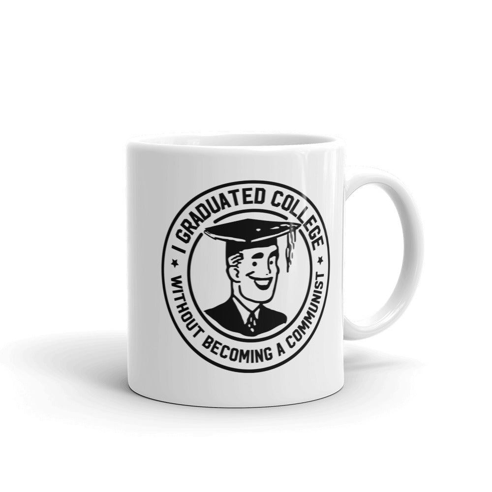I Graduated College Without Becoming A Communist Mug
