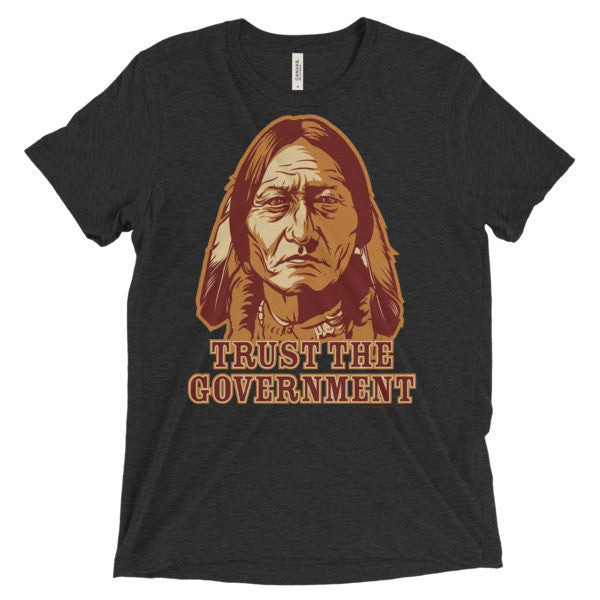 Trust the Government Sitting Bull Triblend T-Shirt
