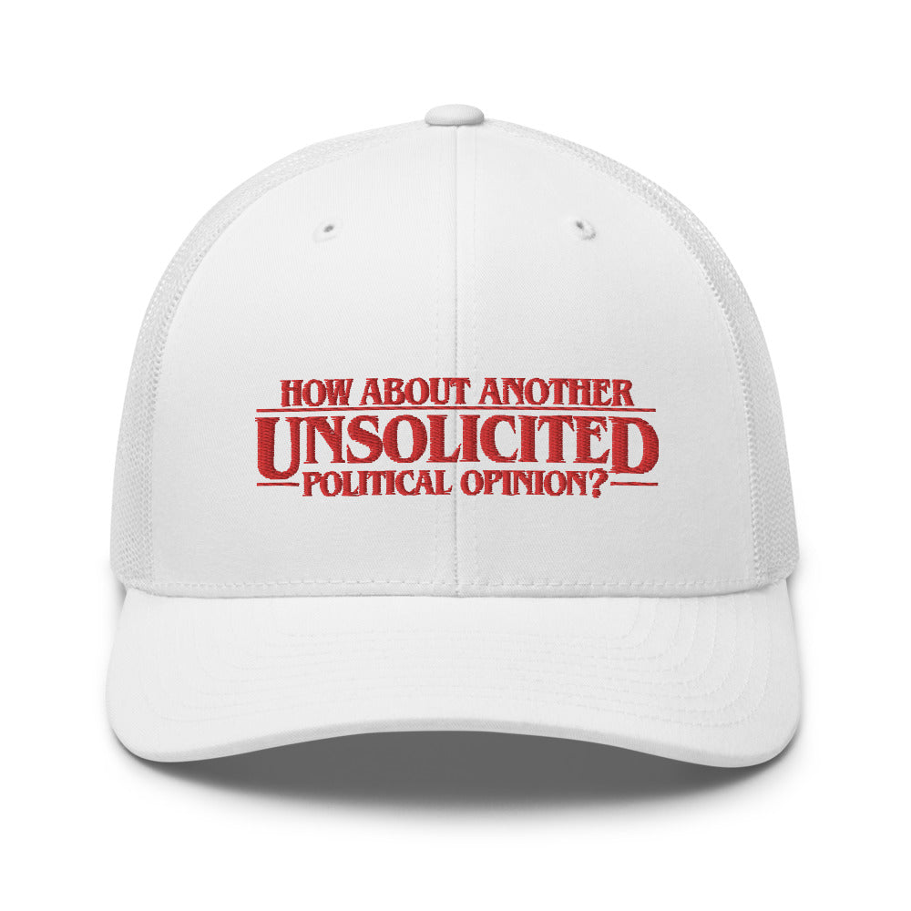 Unsolicited Political Opinions Trucker Cap