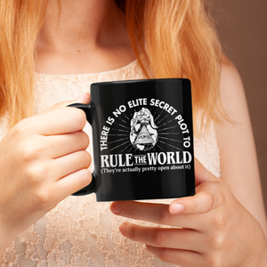 Elite Secret Plot To Rule the World T-Shirt Mug