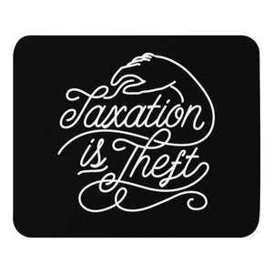 Taxation is Theft Mouse pad