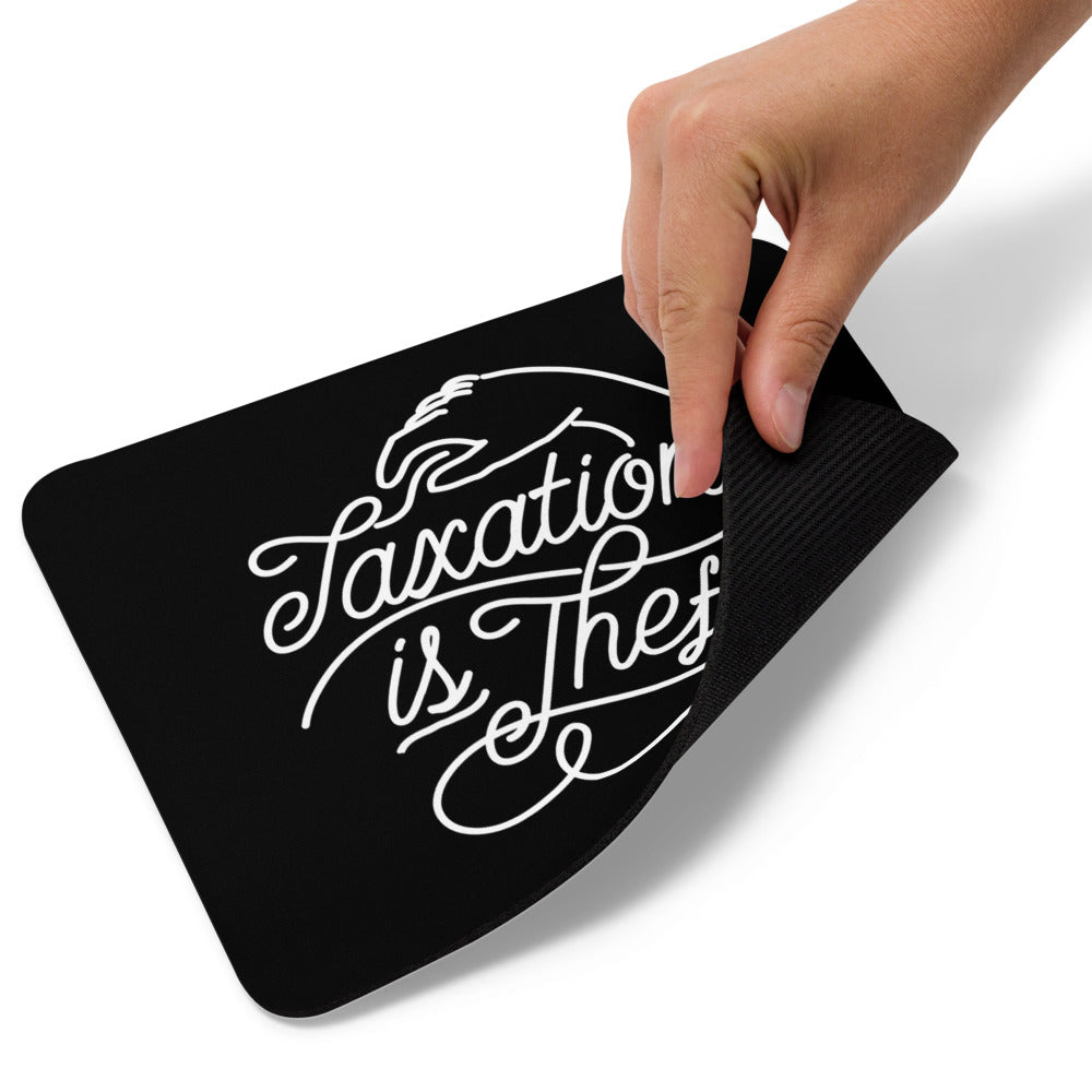Taxation is Theft Mouse pad