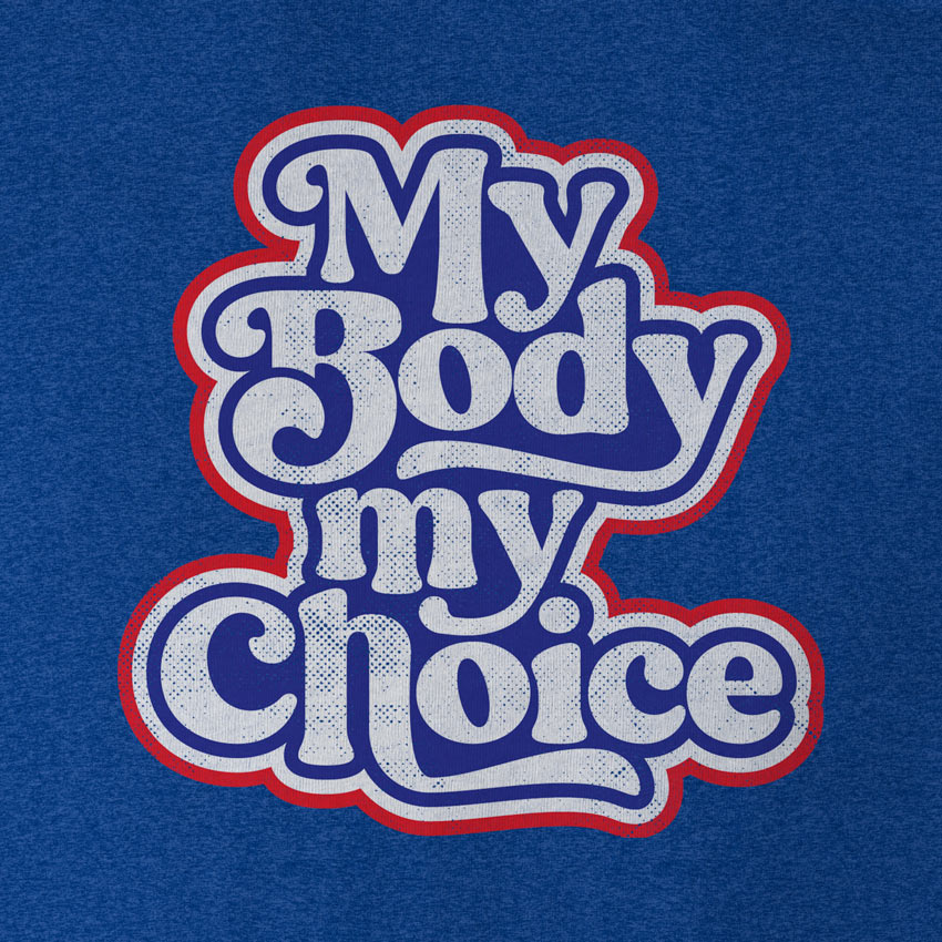 My Body My Choice Retro Graphic T-Shirt