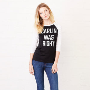 Carlin Was Right 3/4 Sleeve Raglan Softball Shirt