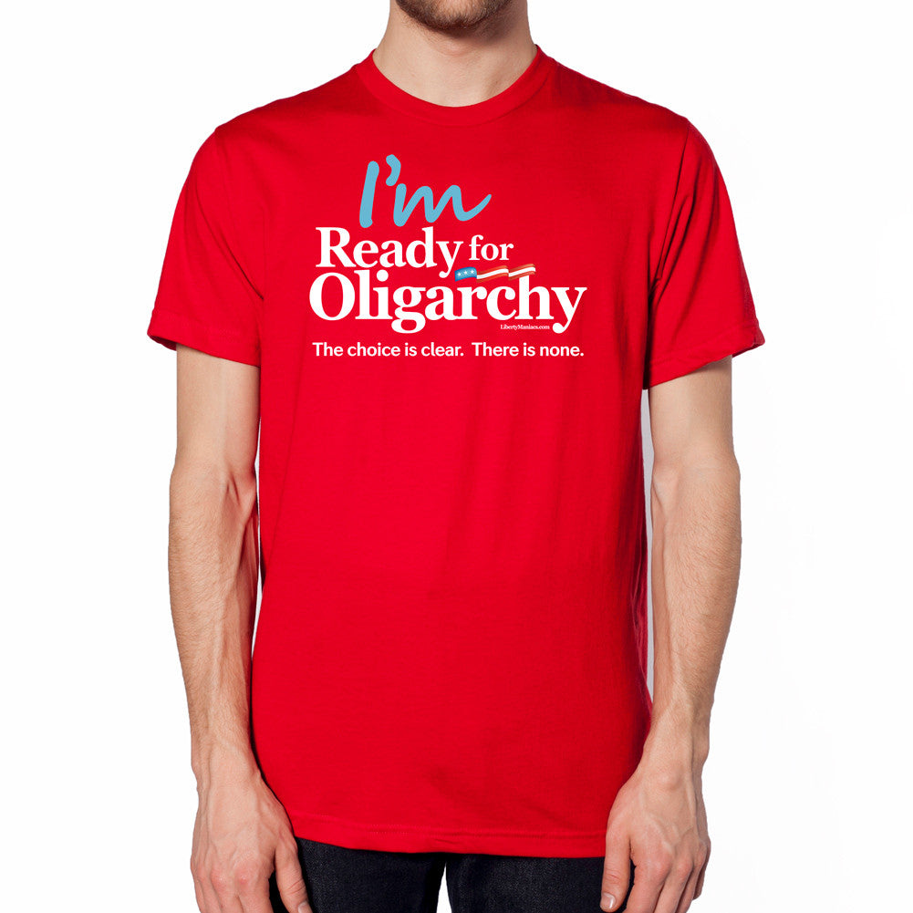 I'm Ready for Oligarchy