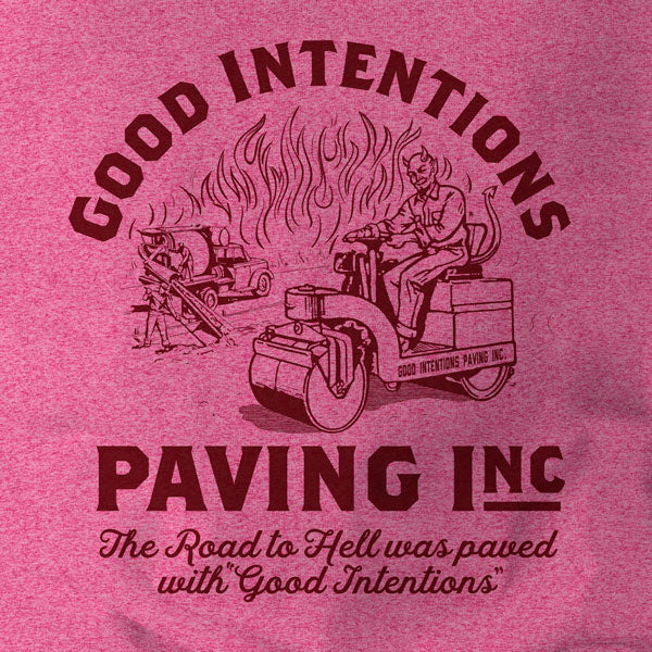 Good Intentions Paving Company T-Shirt