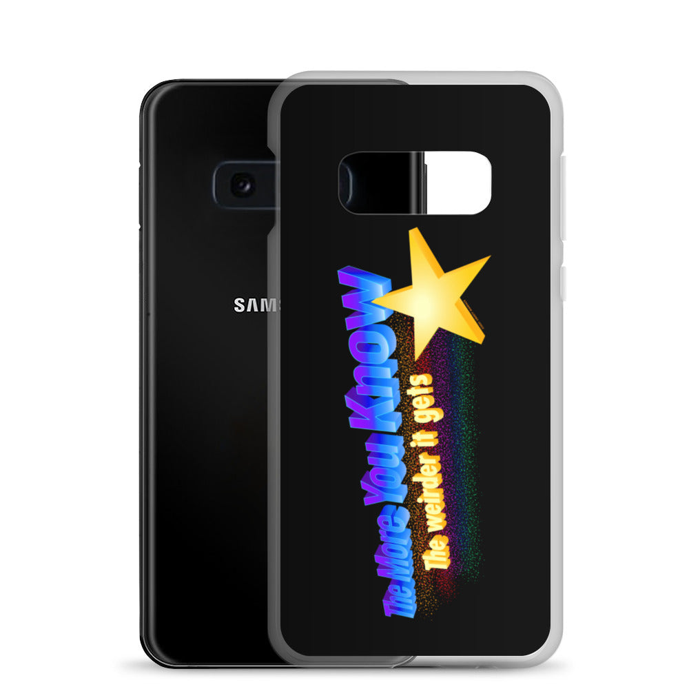 The more You Know the Weirder It Gets Samsung Case