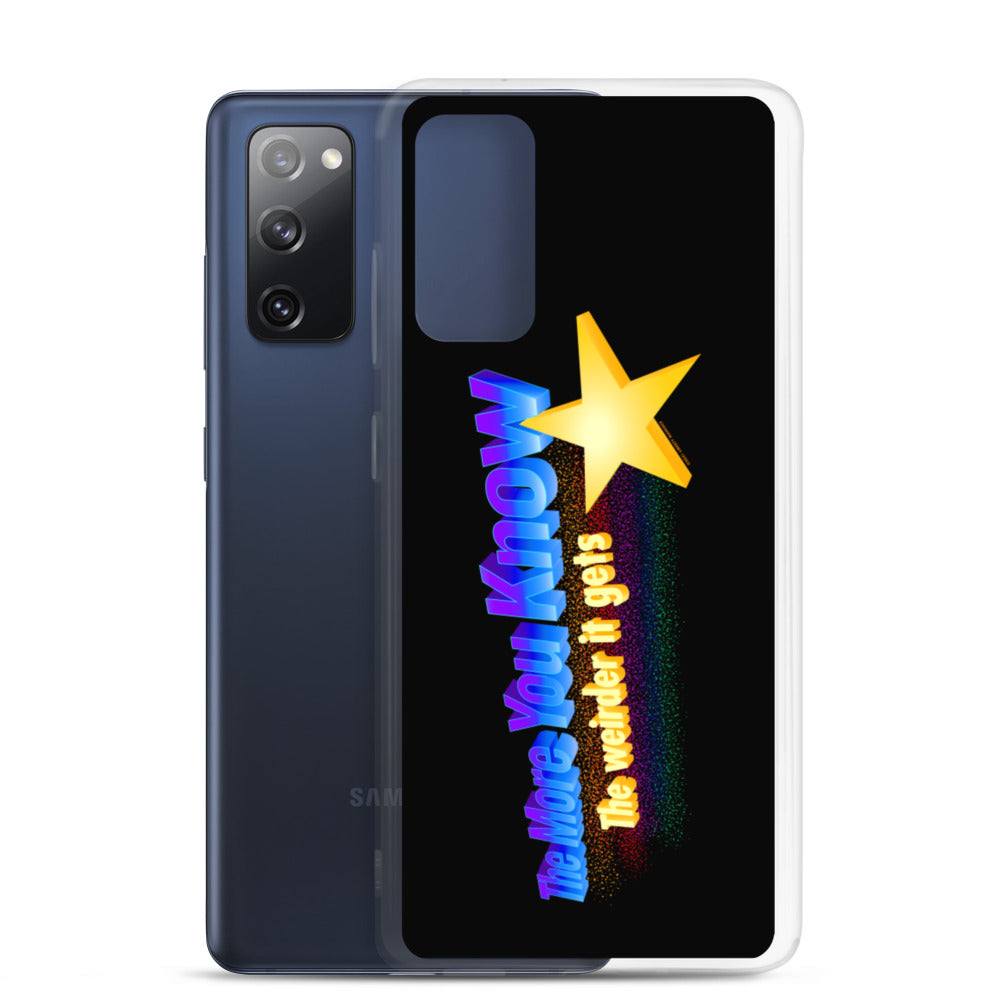 The more You Know the Weirder It Gets Samsung Case