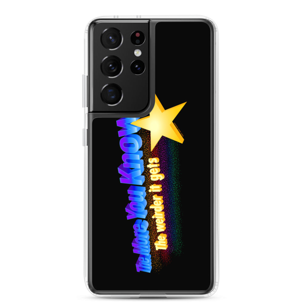 The more You Know the Weirder It Gets Samsung Case