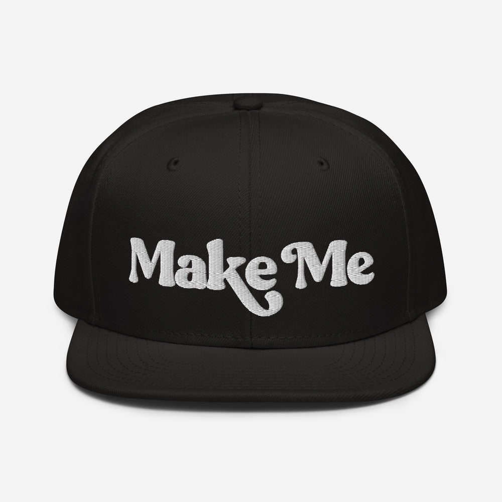 Make Me Snapback Hat