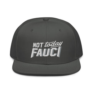 Not Today Fauci Snapback Hat