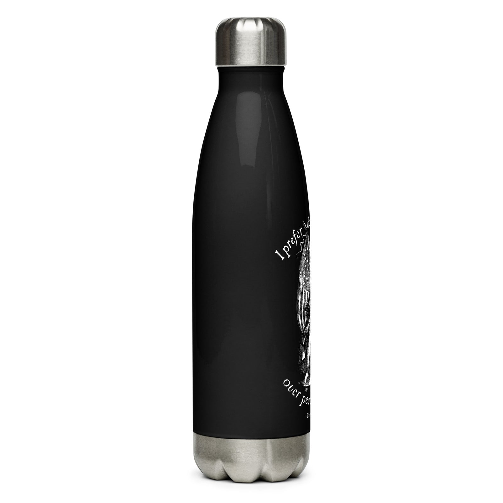I Prefer Dangerous Freedom Jefferson Quote Stainless Steel Water Bottle
