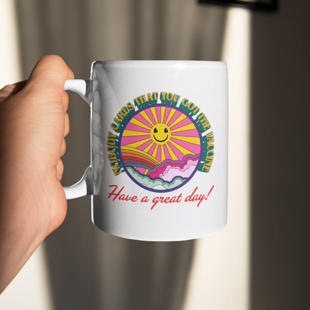 Nobody Cares That You Got the Vaccine Mug