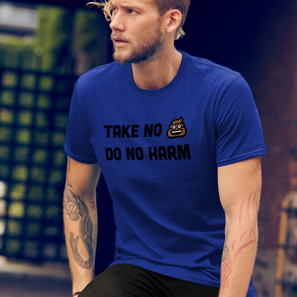 Take No Crap Do No Harm T-Shirt