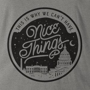 Washington DC This Is Why We Can't Have Nice Things Graphic T-Shirt