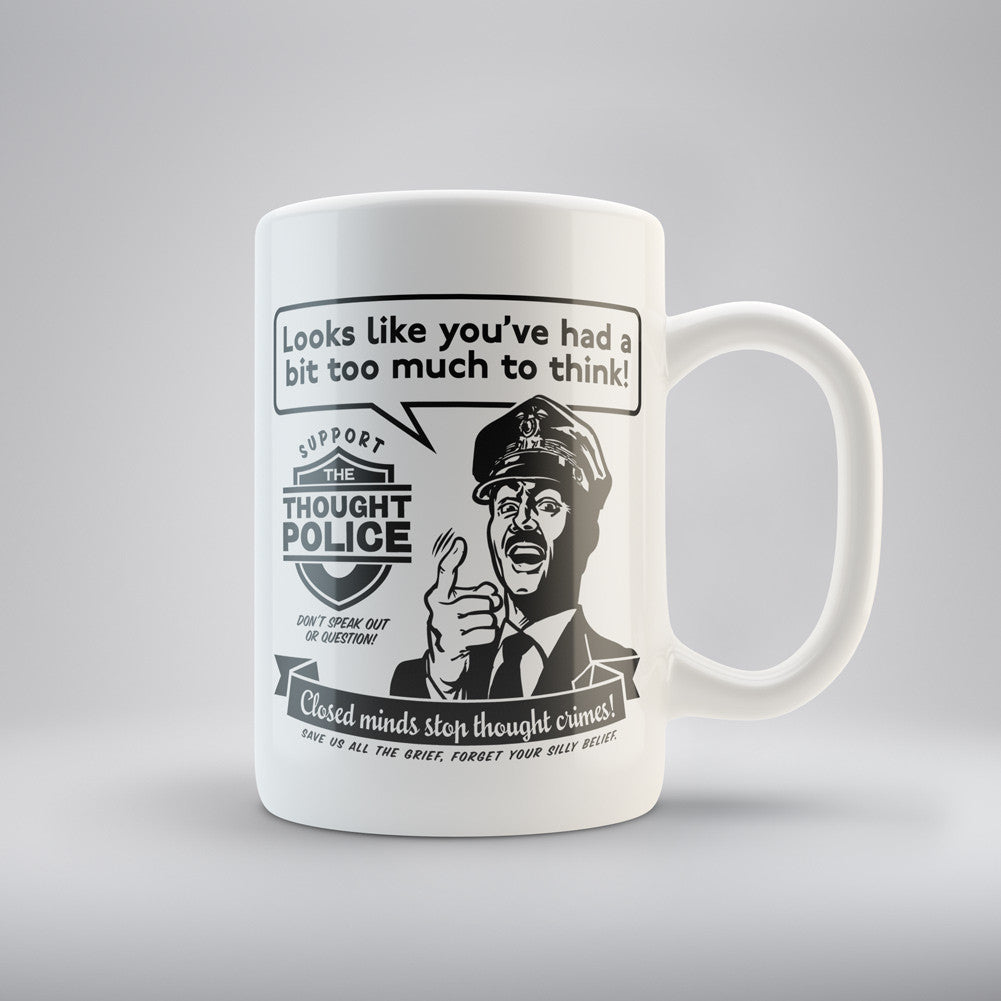 Looks Like You've Had a Bit Too Much To Think Thought Police Retro Mug