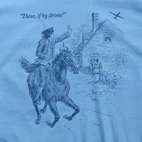 Three If By Drone Paul Revere&#39;s Ride Shirt