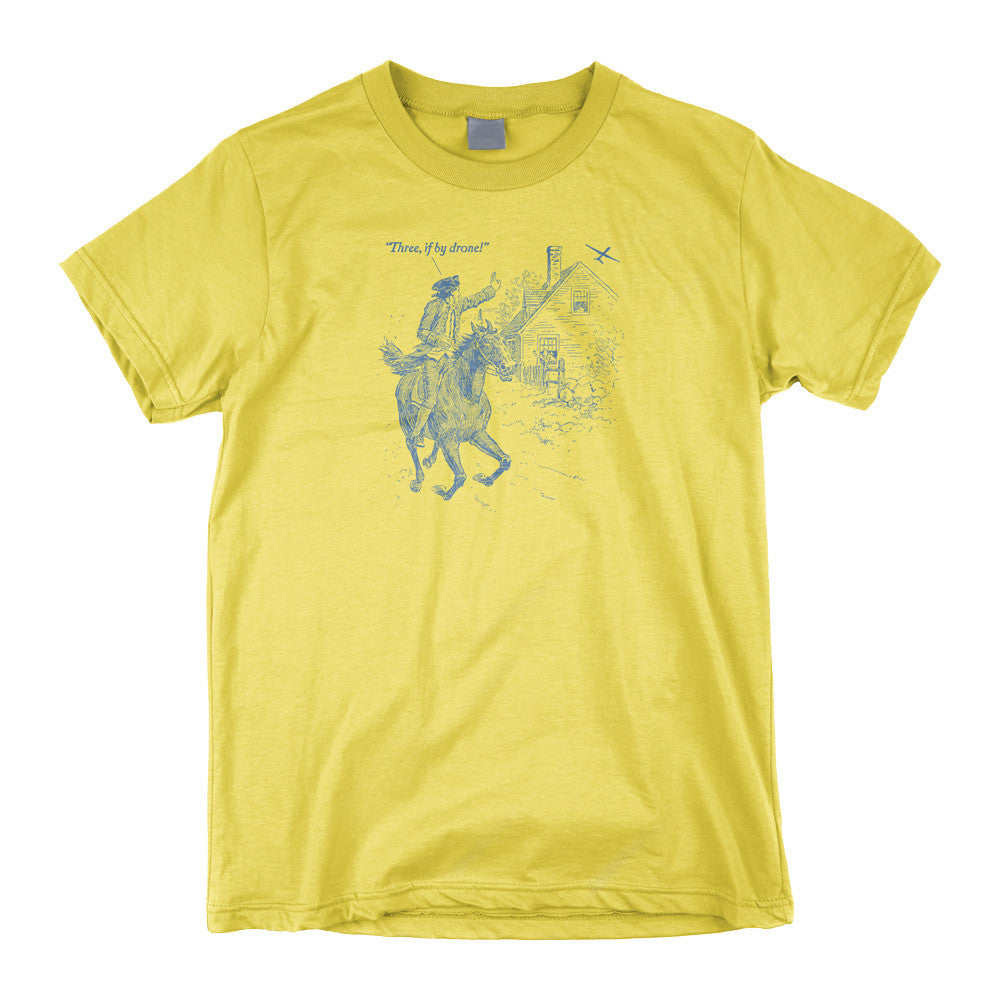 Three If By Drone Paul Revere&#39;s Ride Shirt