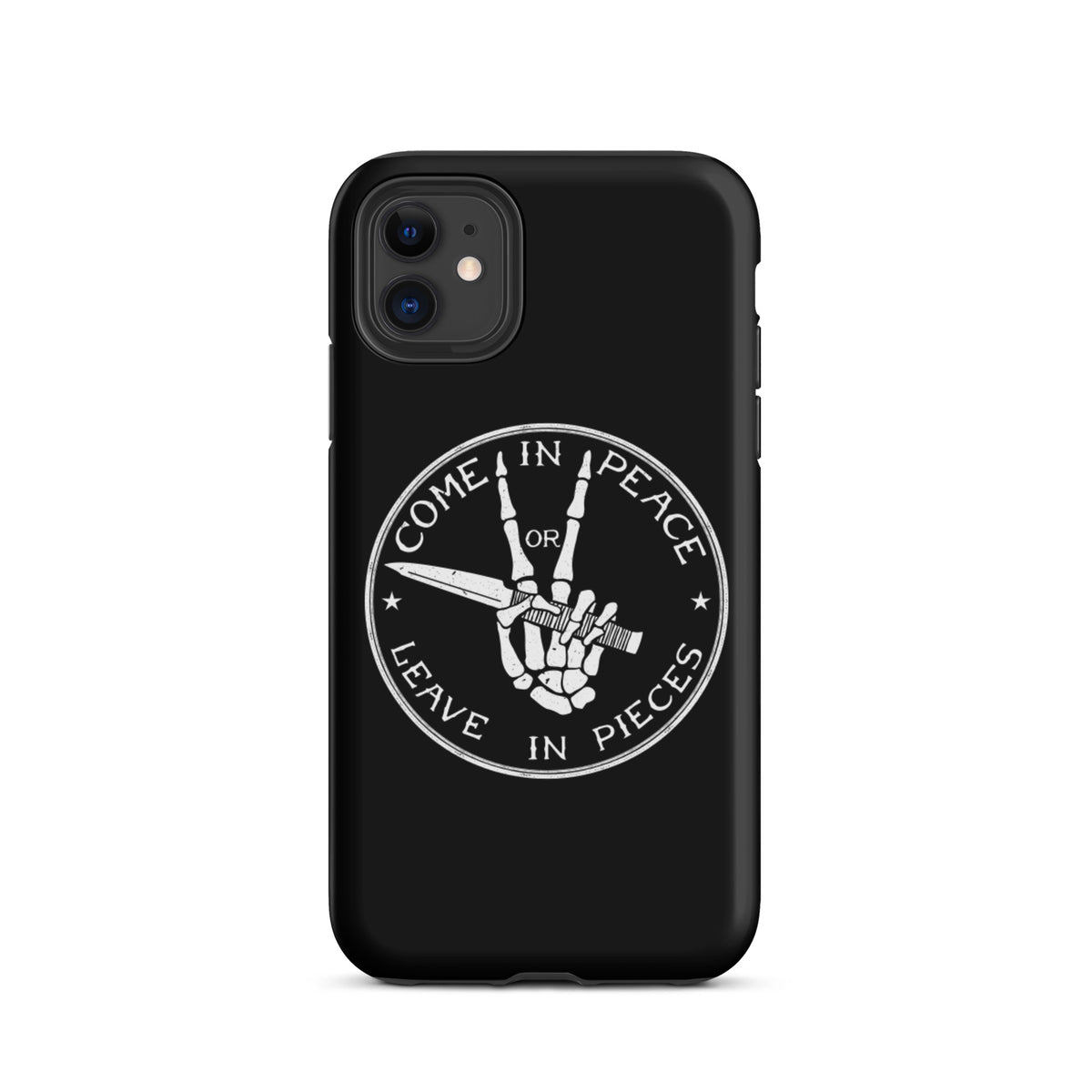 Come in Peace of Leave in Pieces Tough iPhone case