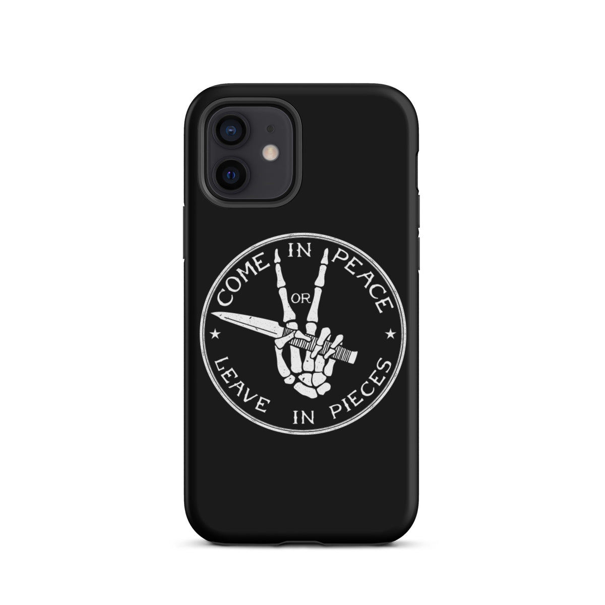Come in Peace of Leave in Pieces Tough iPhone case