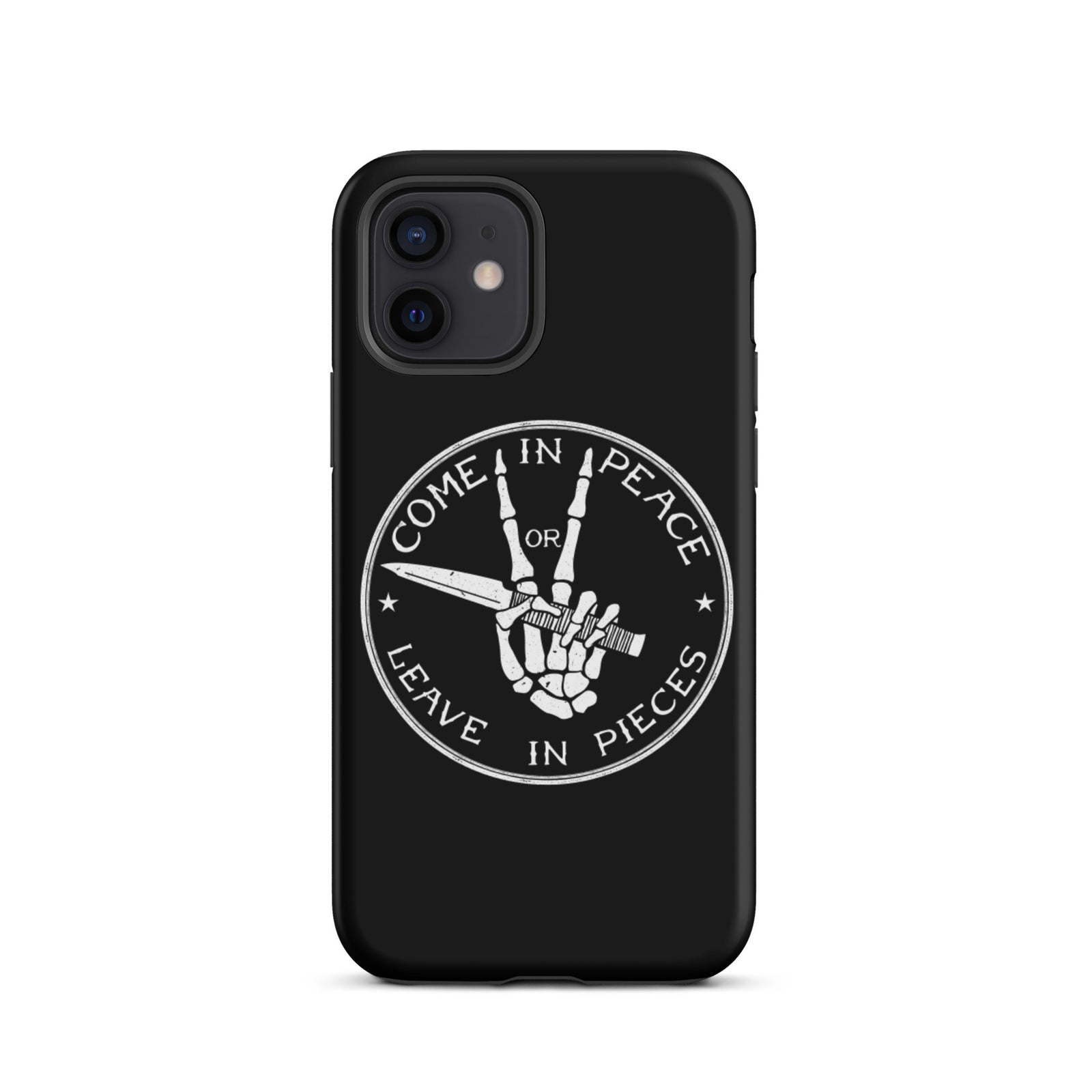 Come in Peace of Leave in Pieces Tough iPhone case