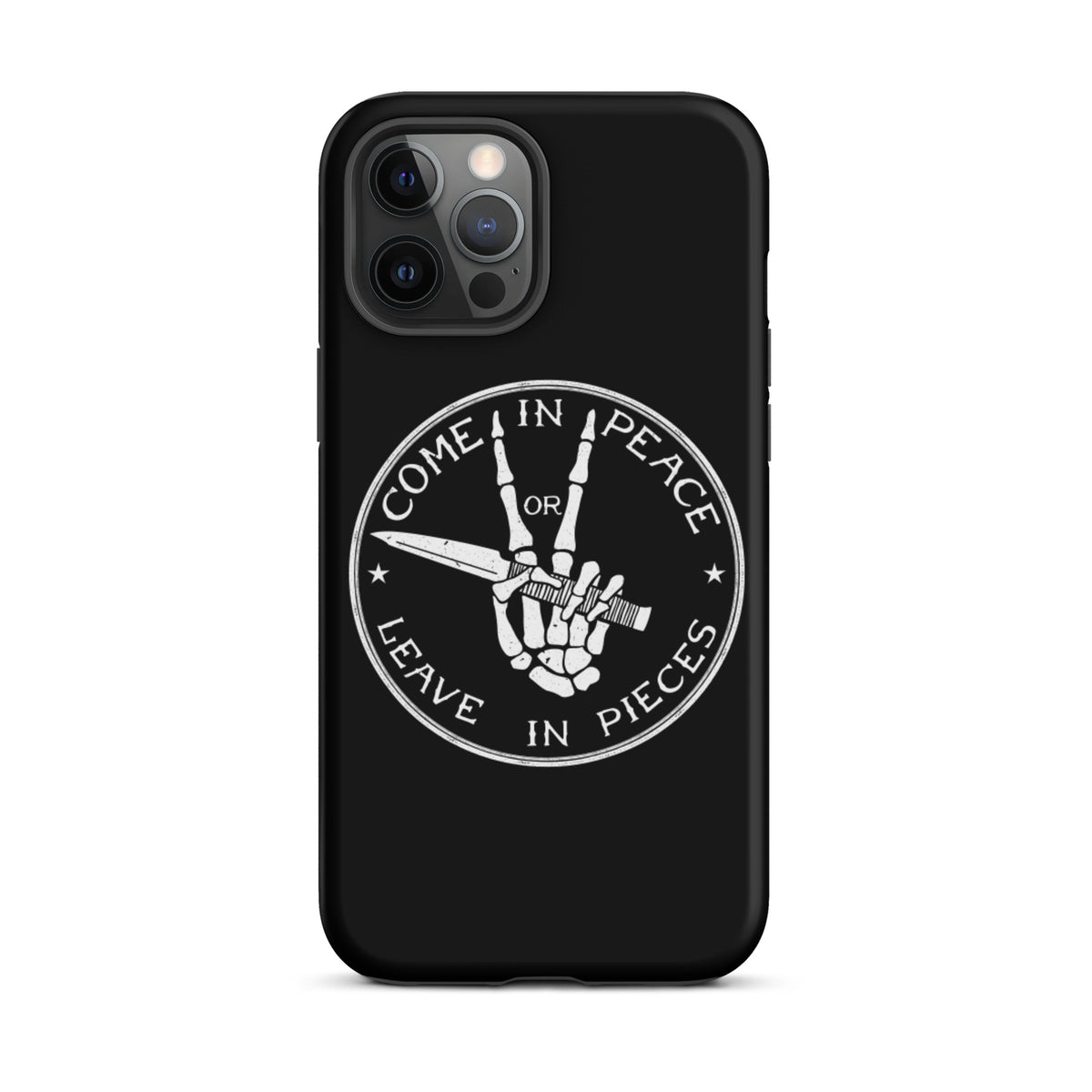 Come in Peace of Leave in Pieces Tough iPhone case