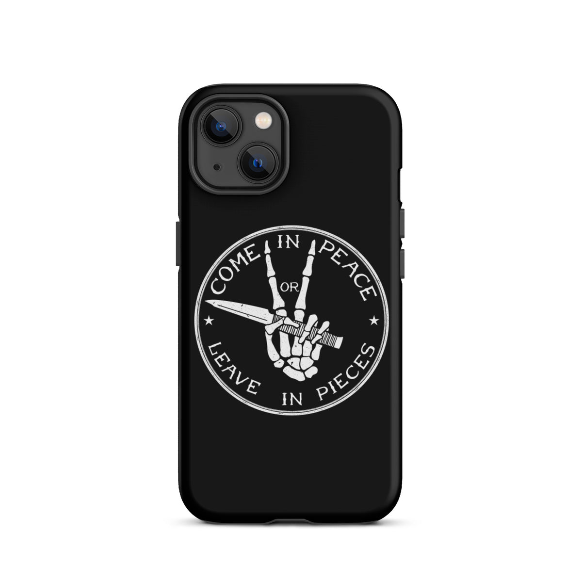 Come in Peace of Leave in Pieces Tough iPhone case