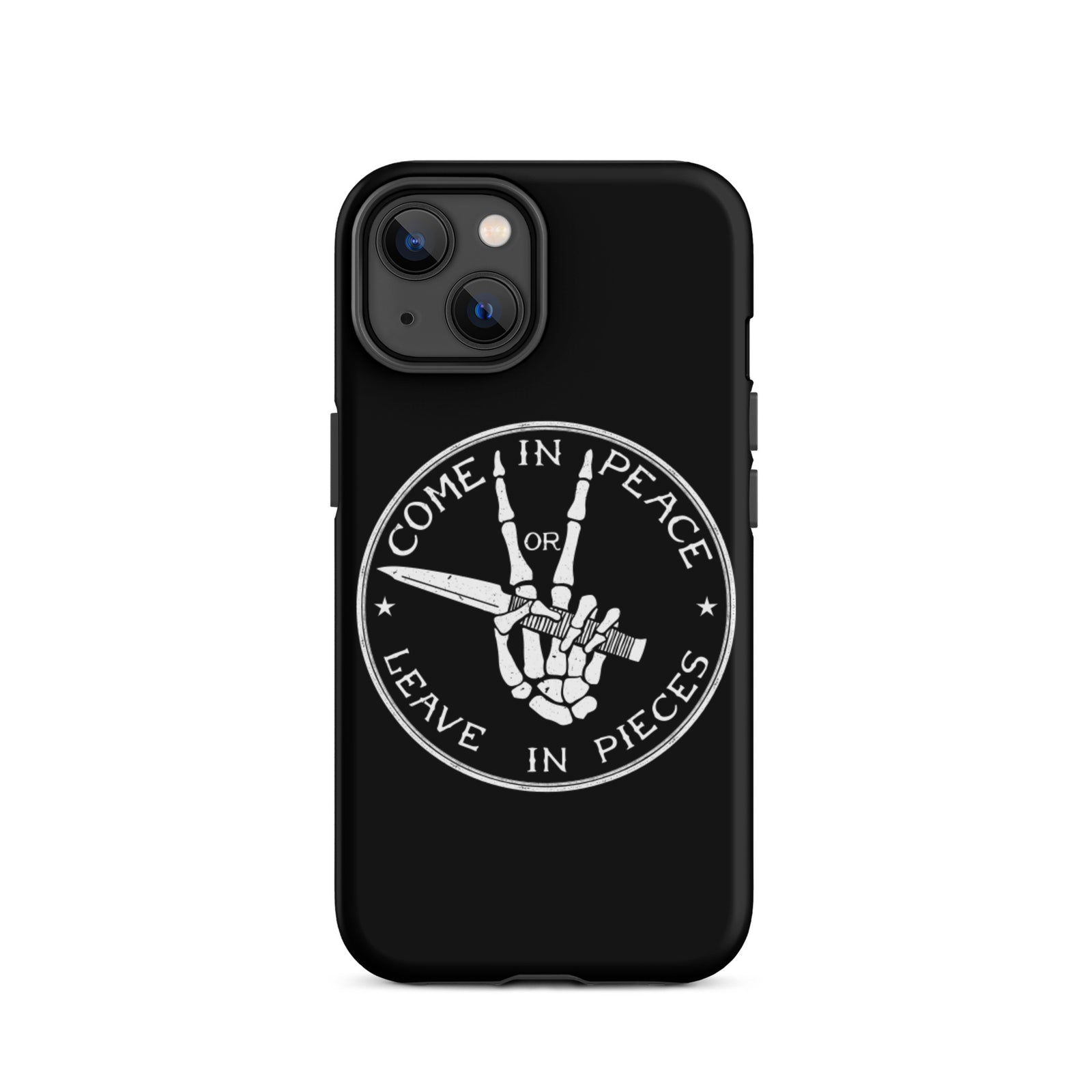 Come in Peace of Leave in Pieces Tough iPhone case