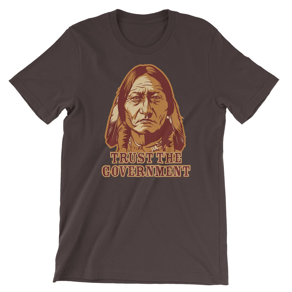 Trust the Government Sitting Bull T-Shirt