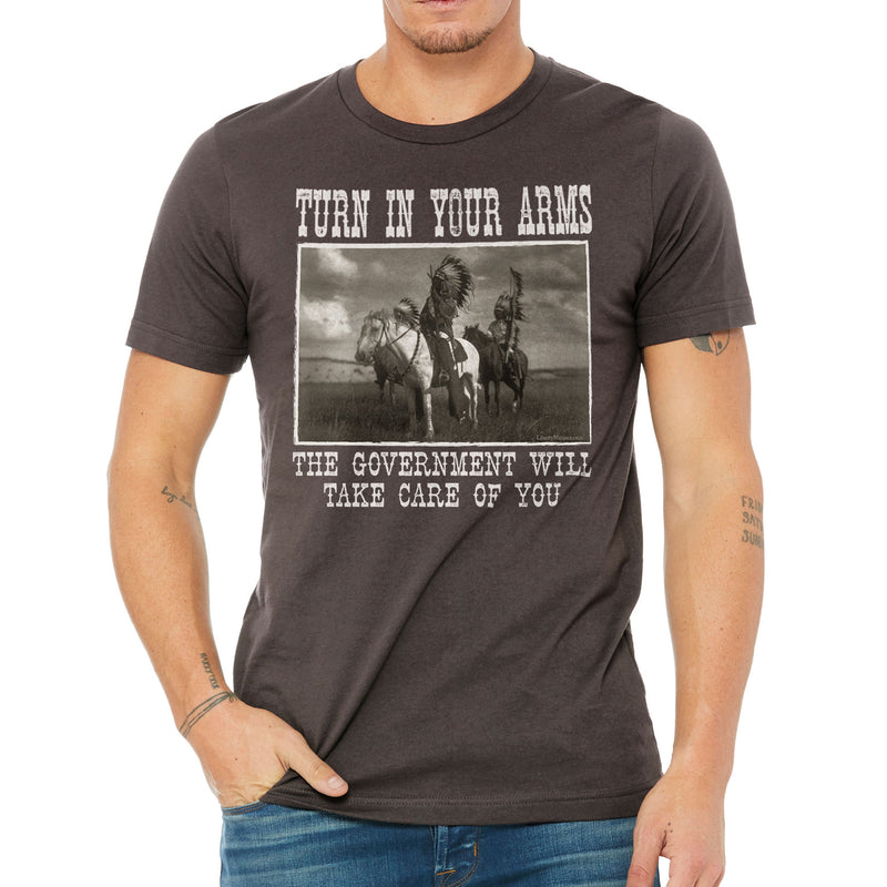 Turn In Your Guns The Government Will Take Care of You Shirt - Liberty ...