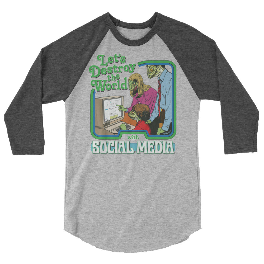 Let&#39;s Destroy the World with Social Media 3/4 Sleeve Raglan Shirt