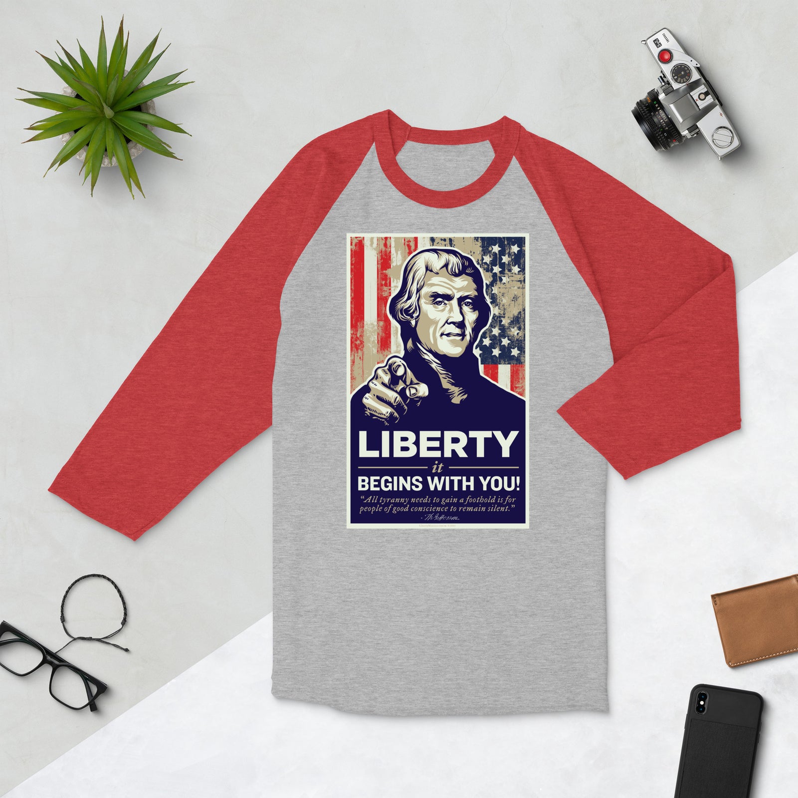 Thomas Jefferson Liberty Begins With You 3/4 Sleeve Raglan Shirt