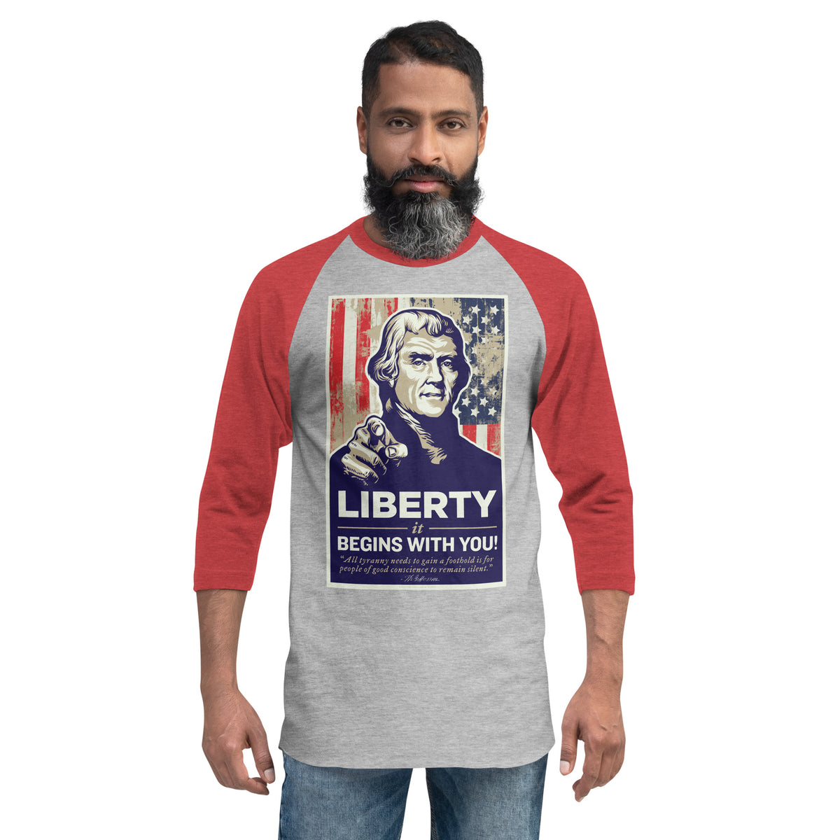 Thomas Jefferson Liberty Begins With You 3/4 Sleeve Raglan Shirt