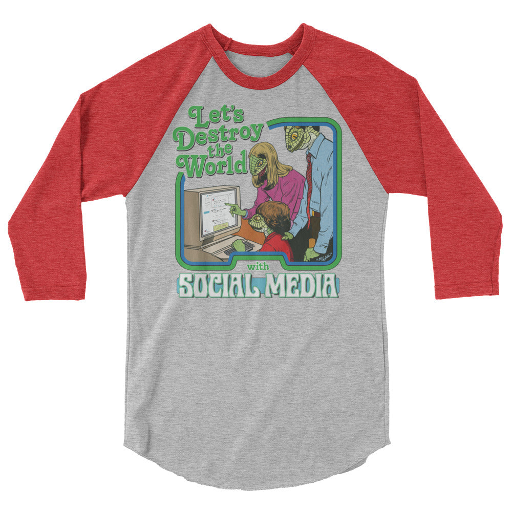 Let's Destroy the World with Social Media 3/4 Sleeve Raglan Shirt