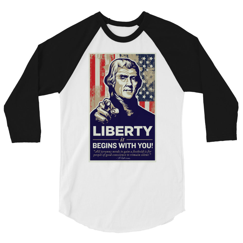 Thomas Jefferson Liberty Begins With You 3/4 Sleeve Raglan Shirt