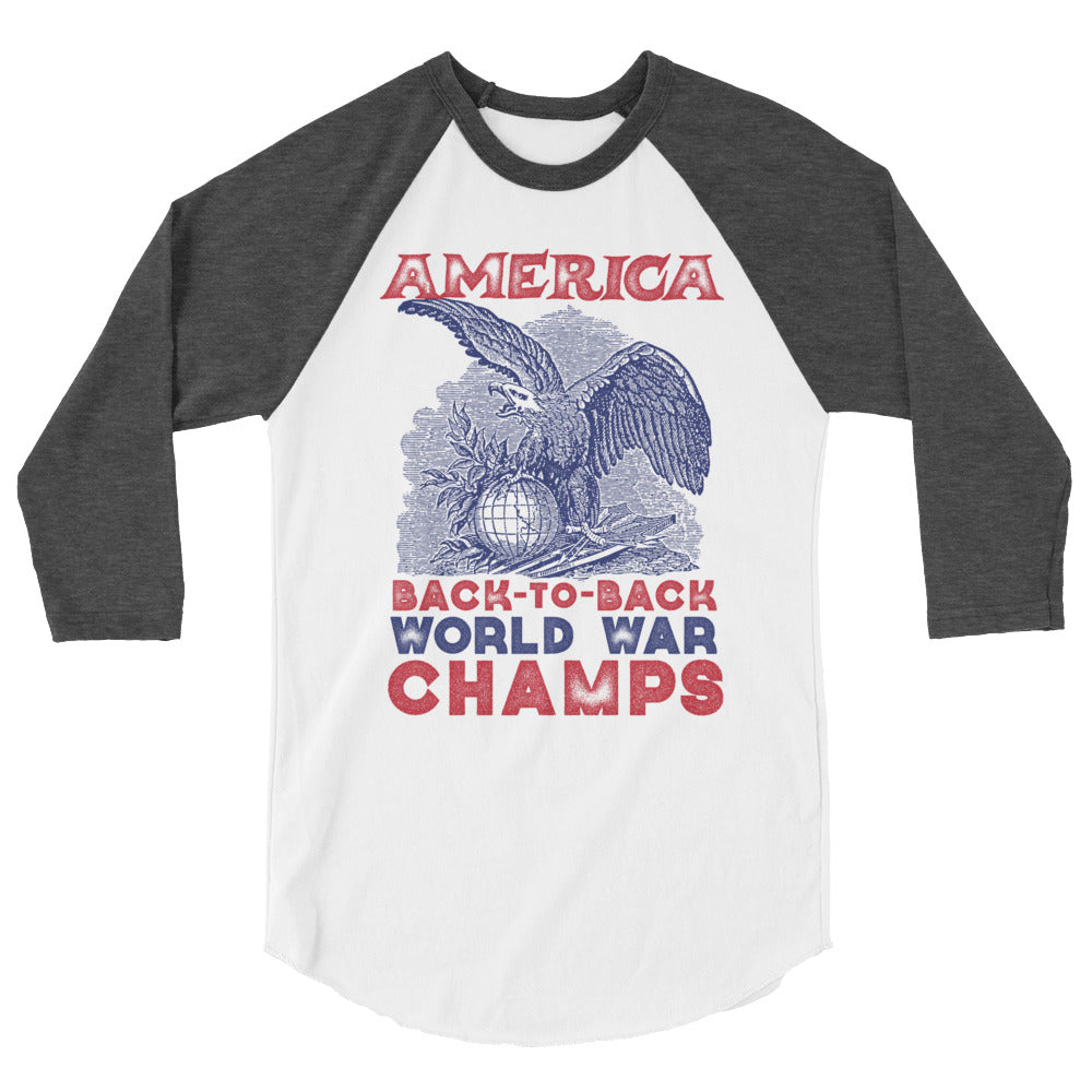 America Back-to-Back World War Champs 3/4 Sleeve Raglan Shirt