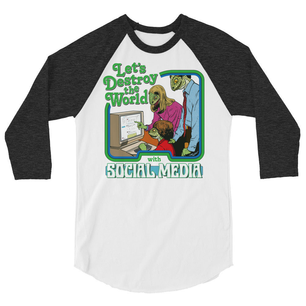 Let's Destroy the World with Social Media 3/4 Sleeve Raglan Shirt