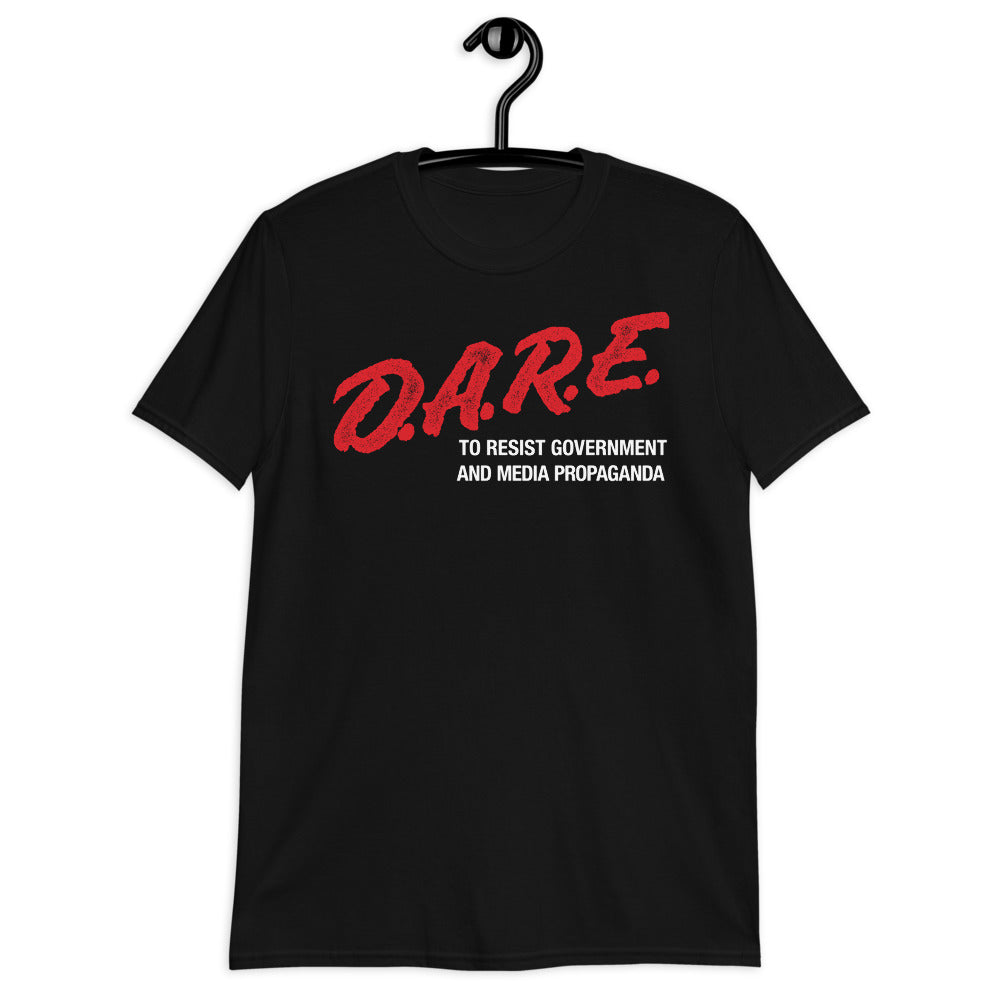 Dare To Resist Government and Media Propaganda Short-Sleeve Unisex T-Shirt